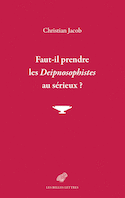 Faut-il prendre les Deipnosophistes au sérieux ?